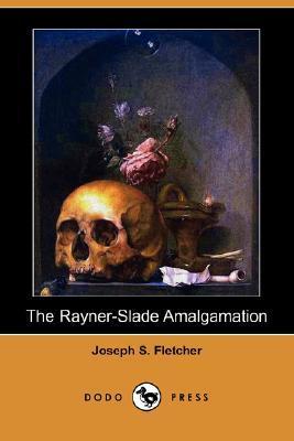 The Rayner-Slade Amalgamation book cover