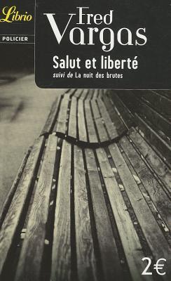 Salut Et Liberte (French Edition) by Fred Vargas book cover