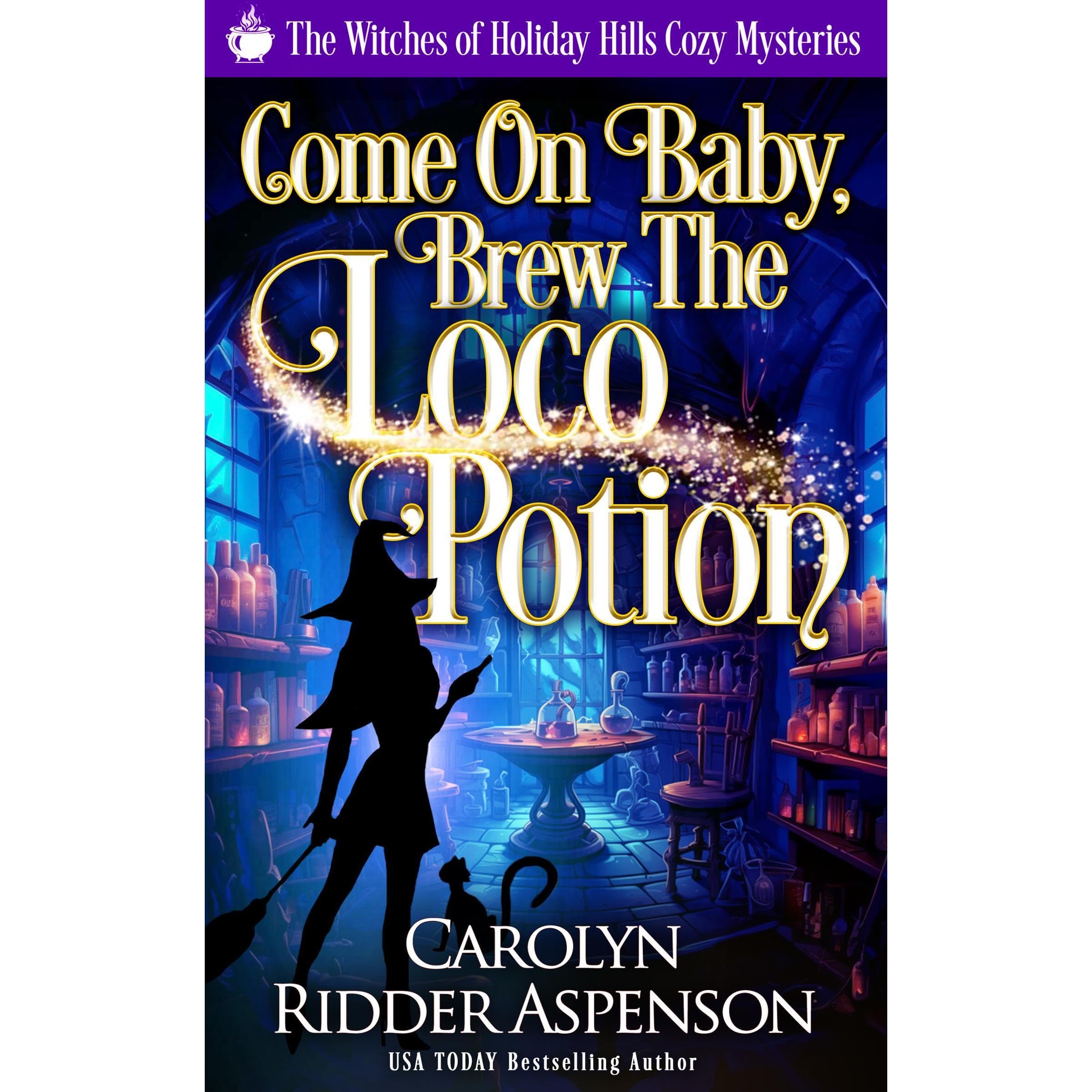 Come on Baby Brew the Loco Potion book cover