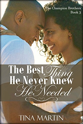 The Best Thing He Never Knew He Needed book cover