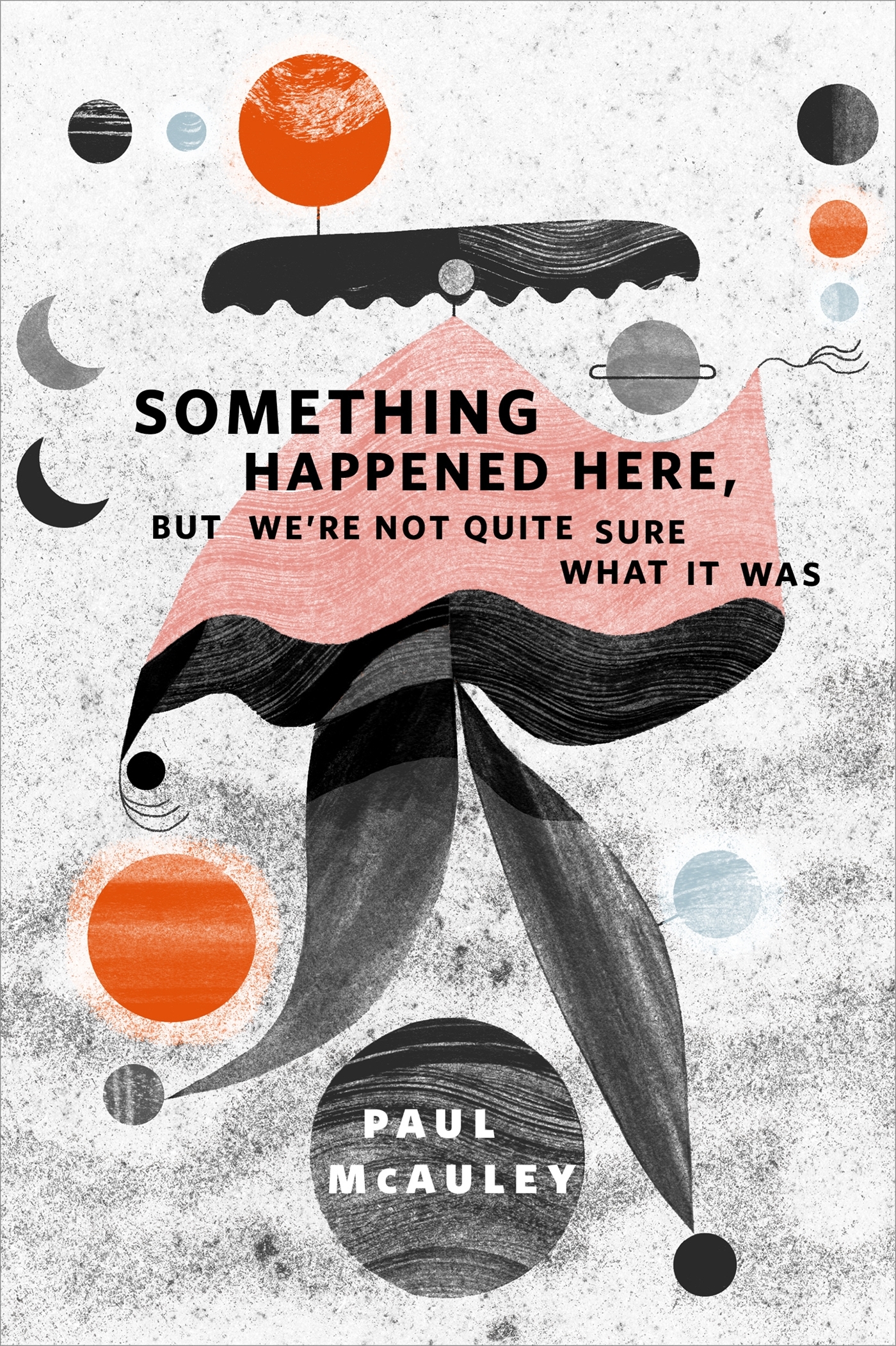 Something Happened Here, But We're Not Quite Sure What It Was book cover