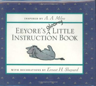 Eeyore's Gloomy Little Instruction Book book cover