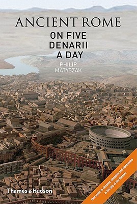 Ancient Rome on Five Denarii a Day book cover
