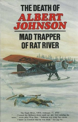Death of Albert Johnson, Mad Trapper of Rat River book cover