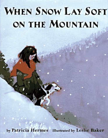 When Snow Lay Soft on the Mountains book cover