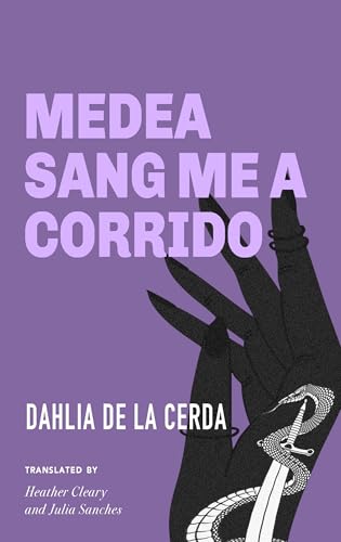 Medea Sang Me a Corrido book cover