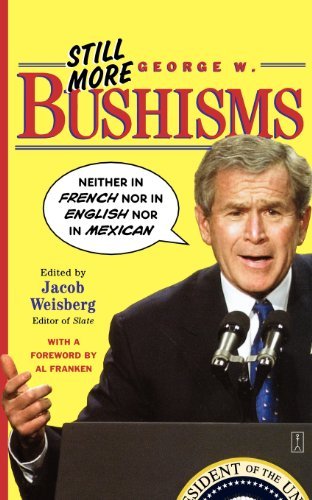 Still More George W. Bushisms book cover