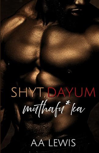 Shyt Dayum Muthafu*ka book cover
