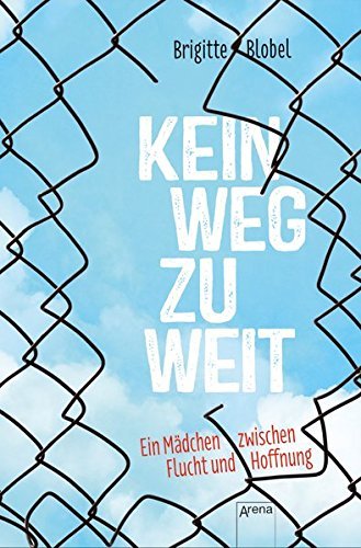Kein Weg zu weit - Ein Mädchen zwischen Flucht und Hoffnung book cover