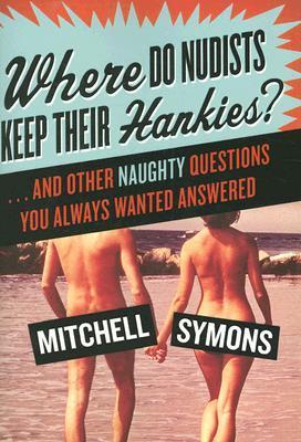 Where Do Nudists Keep Their Hankies? book cover