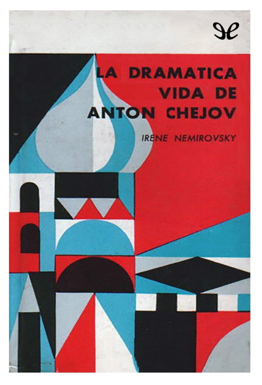 La dramática vida de Antón Chejov book cover
