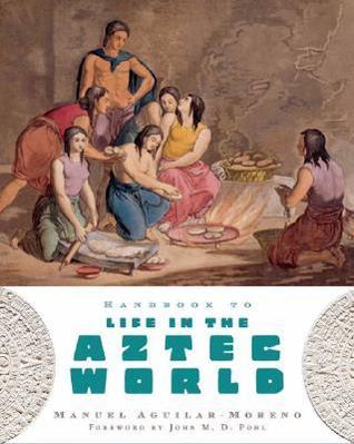 Handbook to Life in the Aztec World book cover
