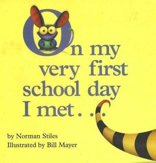 On My Very First Day of School I Met… book cover