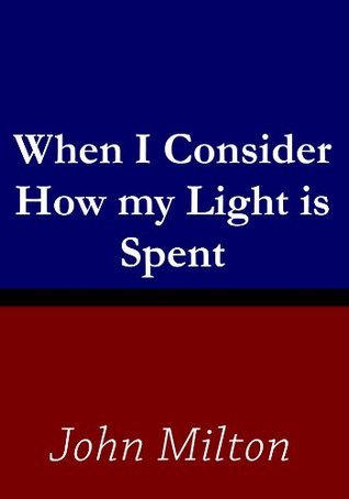 When I Consider How my Light is Spent book cover