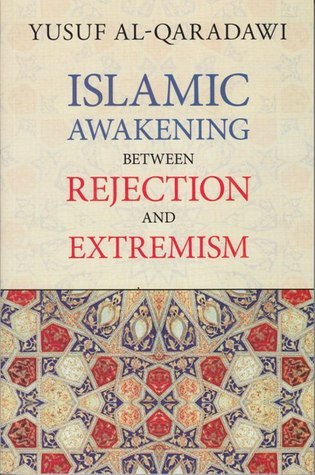 Islamic Awakening Between Rejection and Extremism book cover