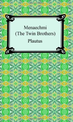 Menaechmi; Or, The Twin-Brothers book cover