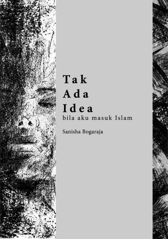 Tak Ada Idea Bila Aku Masuk Islam book cover