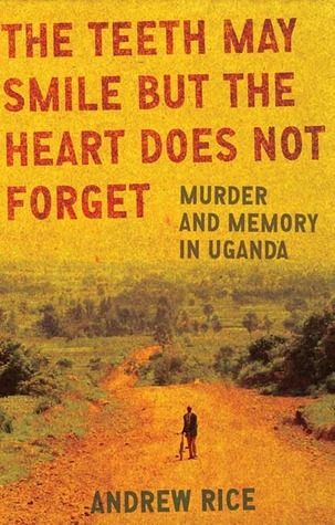 The Teeth May Smile but the Heart Does Not Forget book cover