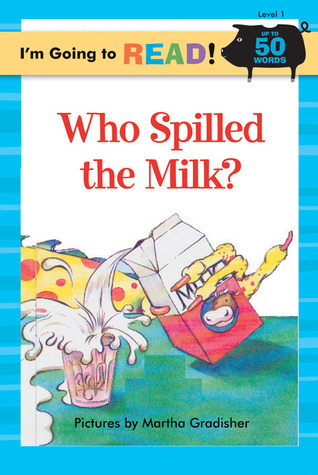 Who Spilled the Milk? book cover
