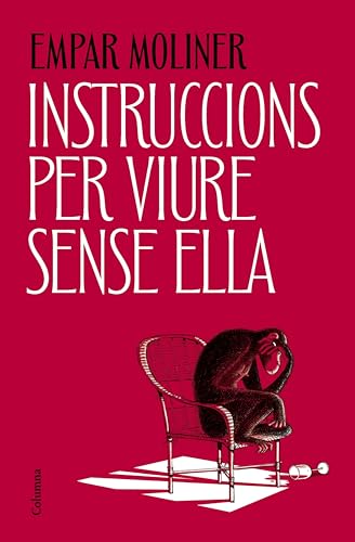Instruccions per viure sense ella (Clàssica) book cover