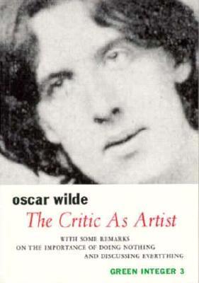 The Critic As Artist book cover