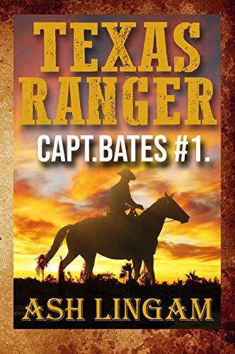 Texas Ranger: Capt. Bates book cover 1