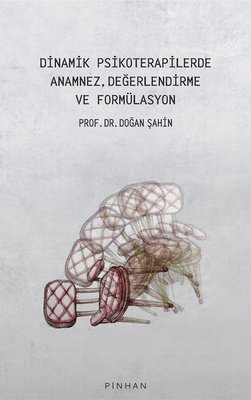 Dinamik Psikoterapilerde Anamnez, Değerlendirme ve Formülasyon book cover