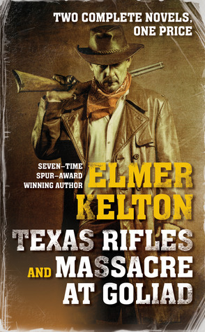 Texas Rifles and Massacre at Goliad book cover
