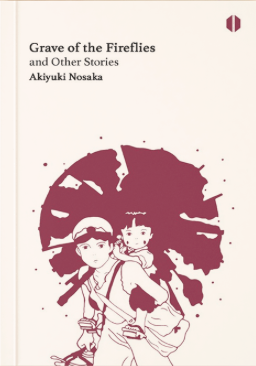 Grave of the Fireflies and Other Stories book cover