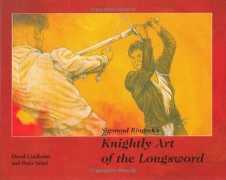 Sigmund Ringeck's Knightly Art Of The Longsword book cover
