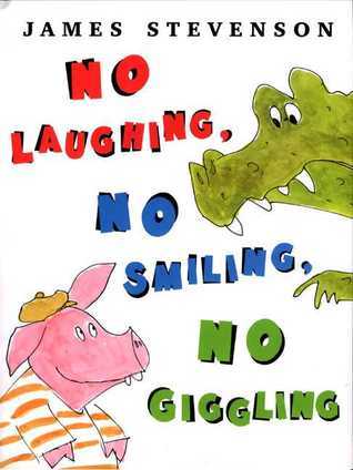 No Laughing, No Smiling, No Giggling book cover