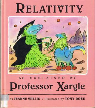 Relativity, as Explained by Professor Xargle book cover
