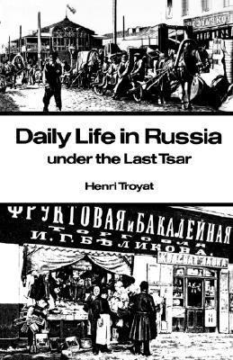 Daily Life in Russia under the Last Tsar book cover
