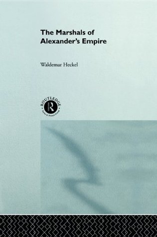 The Marshals of Alexander's Empire book cover