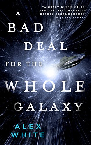 A Bad Deal for the Whole Galaxy book cover