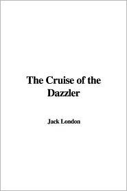 The Cruise of the Dazzler book cover