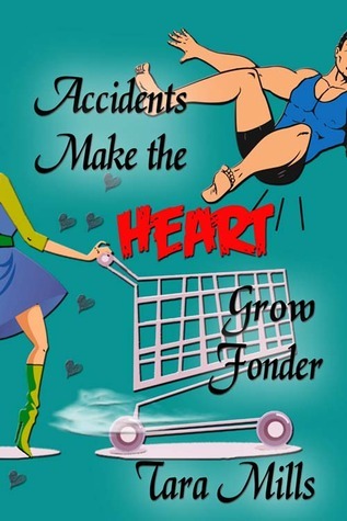 Accidents Make the Heart Grow Fonder book cover