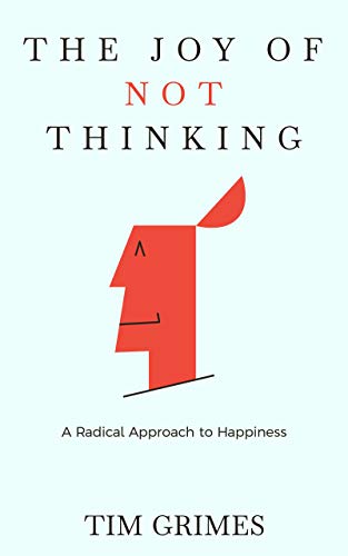 The Joy of Not Thinking book cover