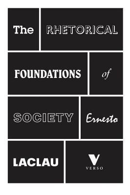 The Rhetorical Foundations Of Society book cover