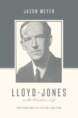 Lloyd-Jones on the Christian Life book cover