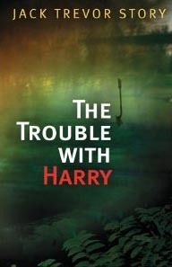 The Trouble with Harry book cover