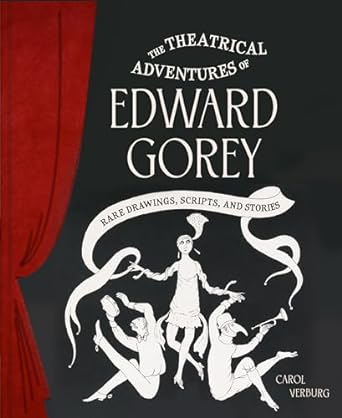 The Theatrical Adventures of Edward Gorey book cover