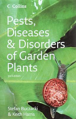 Pests, Diseases & Disorders of Garden Plants book cover