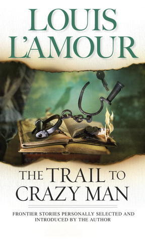 The Trail to Crazy Man book cover