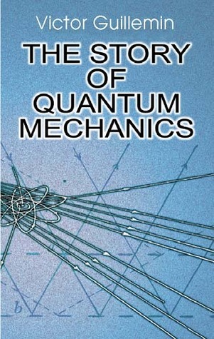 The Story of Quantum Mechanics book cover