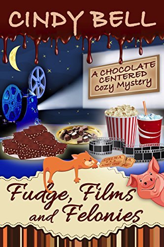 Fudge, Films and Felonies book cover