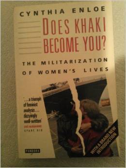 Does Khaki Become You? the Militarization of Women's Lives book cover