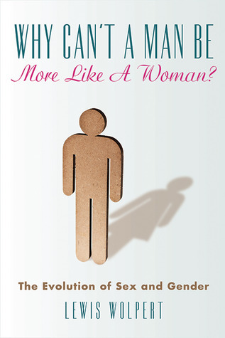 Why Can't a Man Be More Like a Woman? book cover