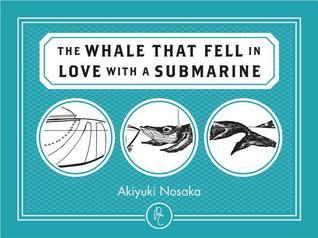 The Whale that Fell in Love with a Submarine book cover