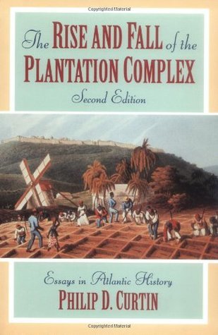 The Rise & Fall of the Plantation Complex book cover